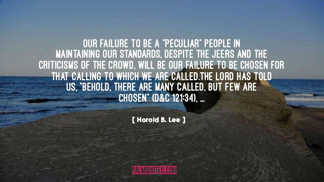 The Crowd quotes by Harold B. Lee