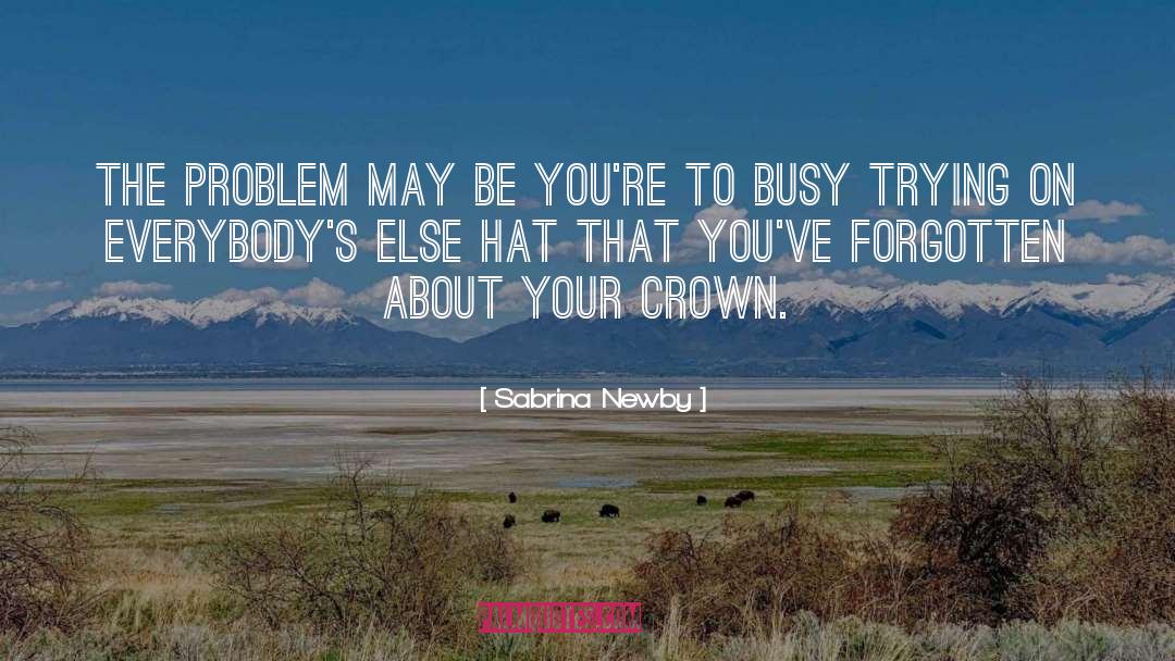 The Crown S Game quotes by Sabrina Newby