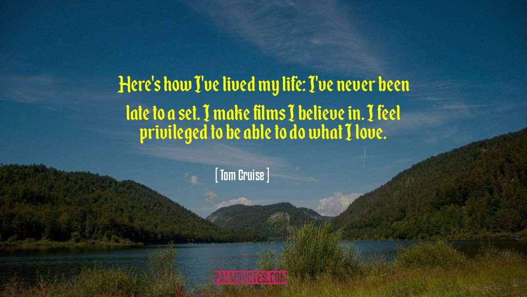 The Cruise quotes by Tom Cruise