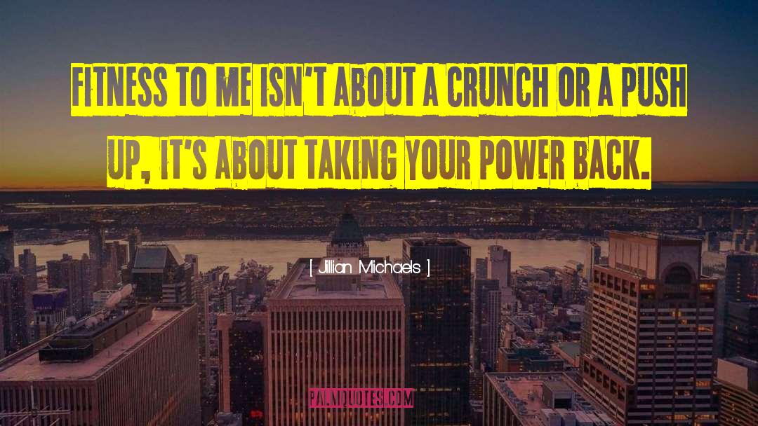 The Crunch quotes by Jillian Michaels