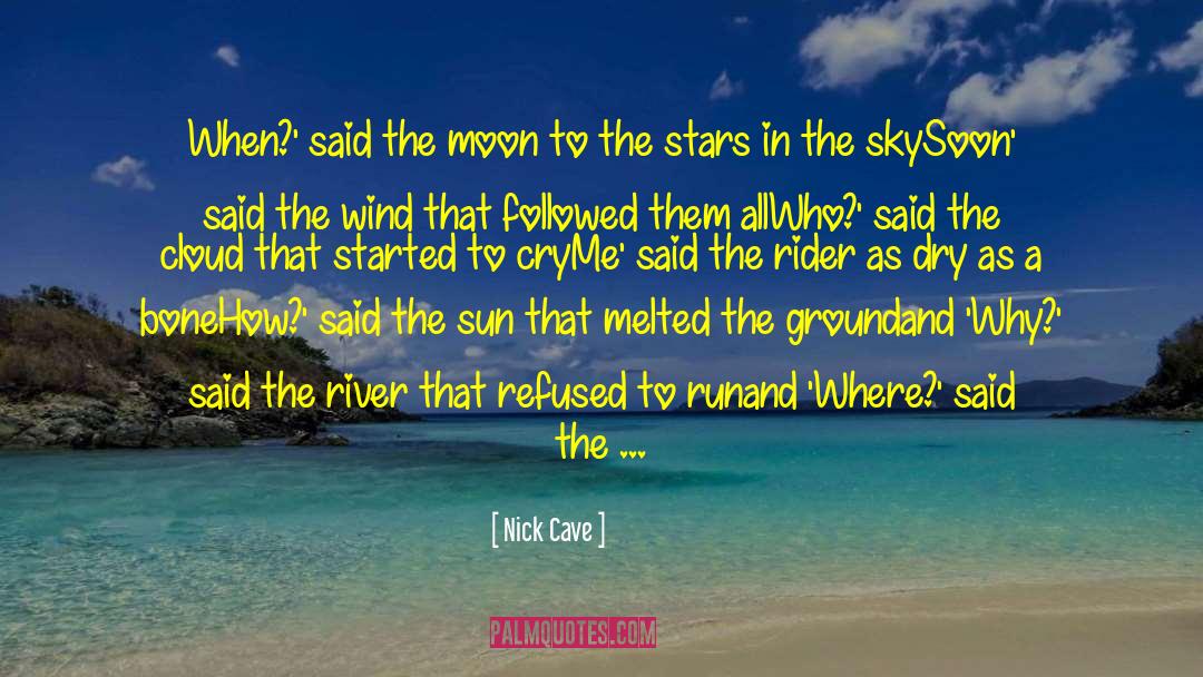 The Cry Of The Earth quotes by Nick Cave