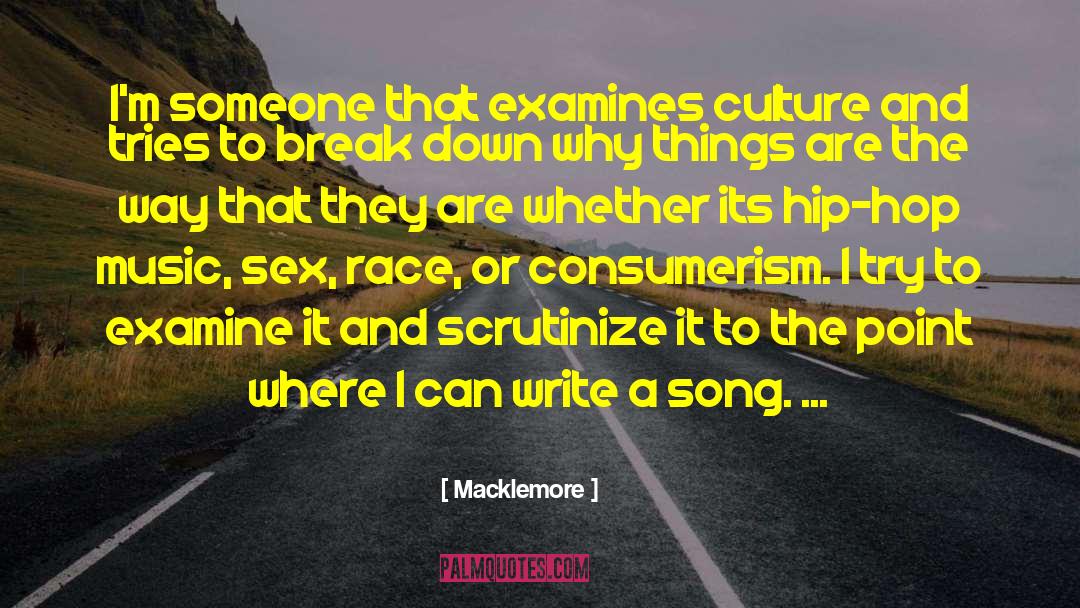 The Culture Industry quotes by Macklemore