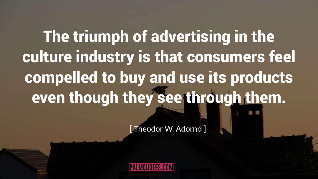 The Culture Industry quotes by Theodor W. Adorno