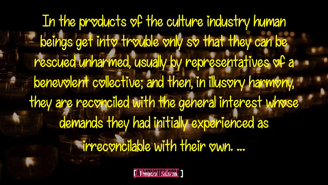The Culture Industry quotes by Theodor Adorno