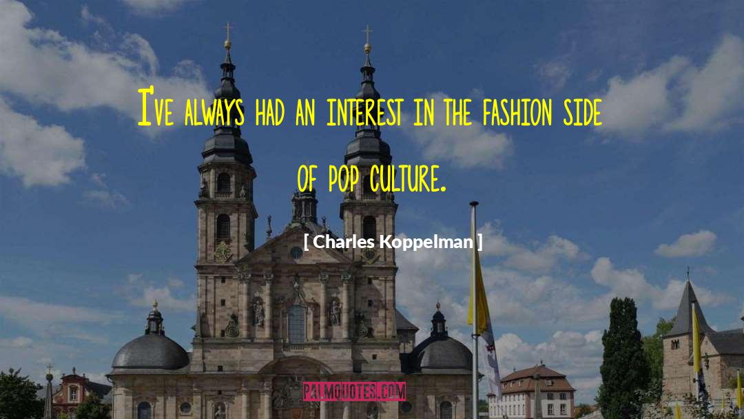 The Culture Industry quotes by Charles Koppelman