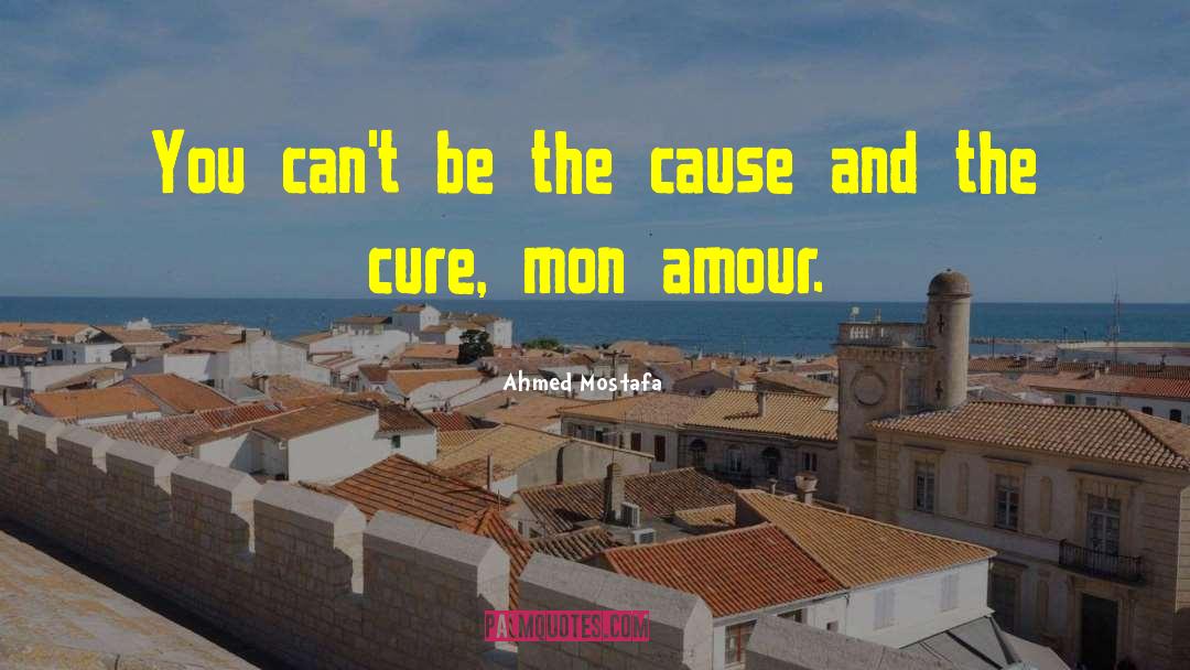 The Cure quotes by Ahmed Mostafa