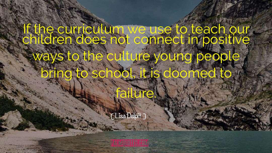 The Curriculum quotes by Lisa Delpit