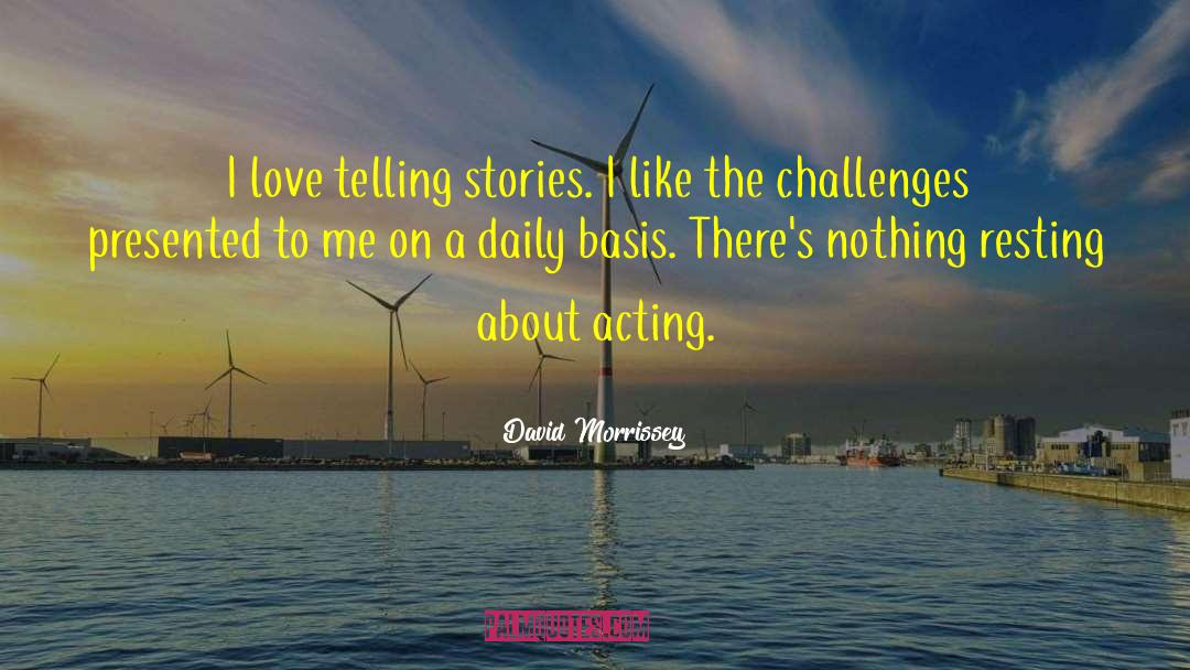 The Daily Battle quotes by David Morrissey