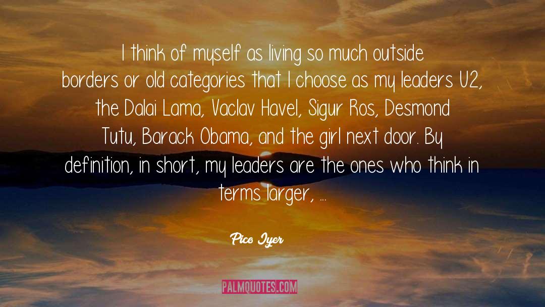 The Dalai Lama quotes by Pico Iyer