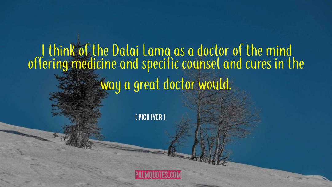 The Dalai Lama quotes by Pico Iyer