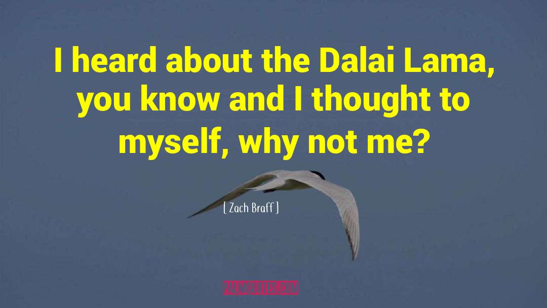 The Dalai Lama quotes by Zach Braff