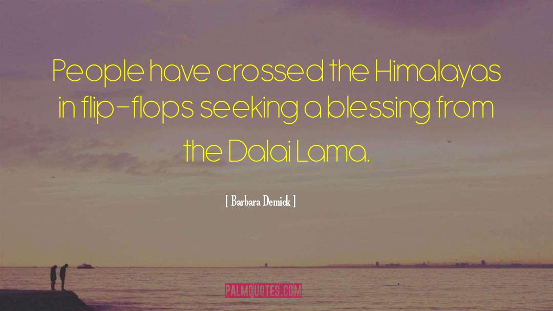 The Dalai Lama quotes by Barbara Demick
