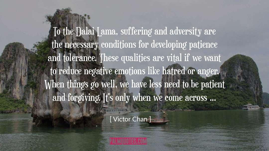 The Dalai Lama quotes by Victor Chan