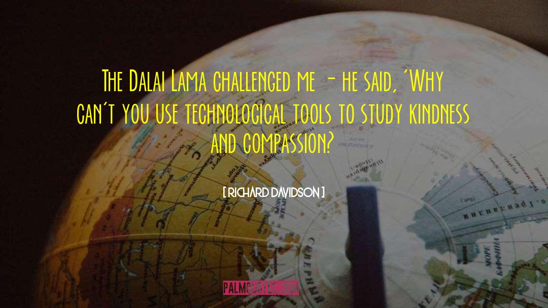 The Dalai Lama quotes by Richard Davidson
