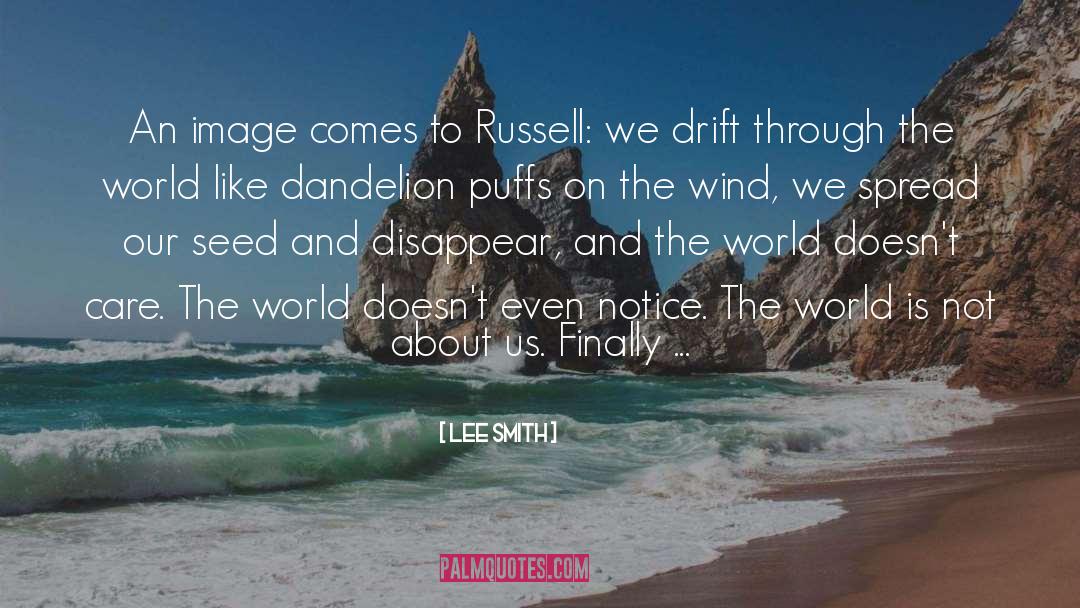 The Dandelion Girl quotes by Lee Smith