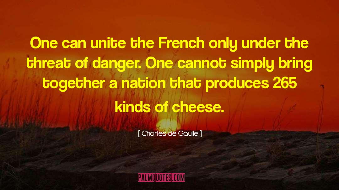 The Danger Of Love quotes by Charles De Gaulle