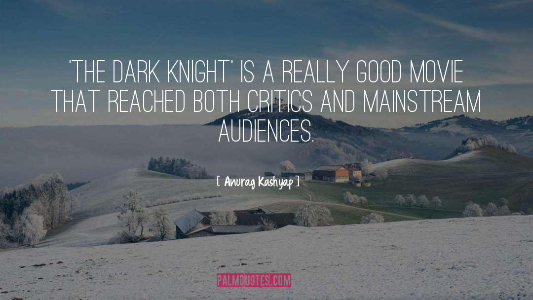 The Dark Knight quotes by Anurag Kashyap