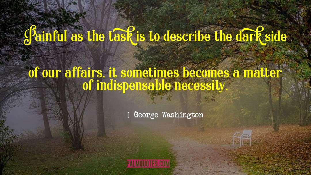 The Dark Side Of Love quotes by George Washington