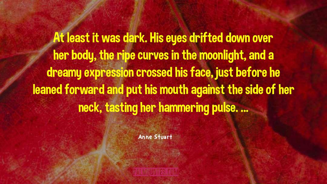 The Dark Side Of Love quotes by Anne Stuart