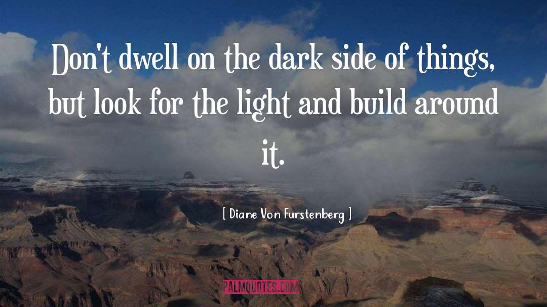 The Dark Side quotes by Diane Von Furstenberg