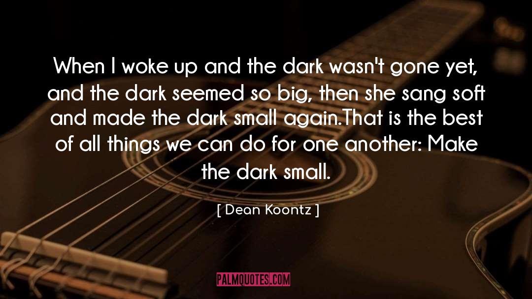 The Dark Unwinding quotes by Dean Koontz