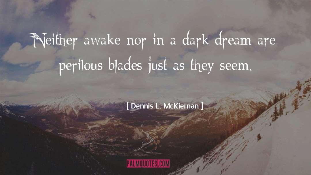 The Dark Unwinding quotes by Dennis L. McKiernan