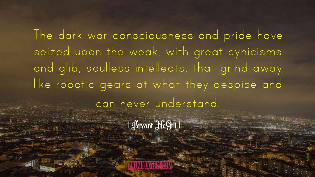 The Dark War quotes by Bryant McGill