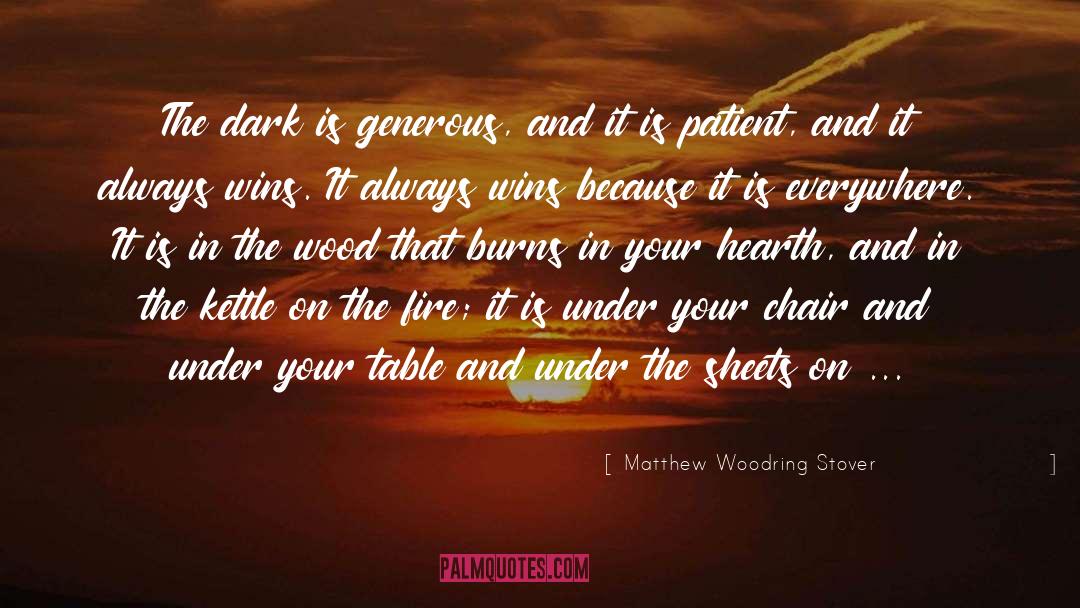 The Darkest Kiss quotes by Matthew Woodring Stover