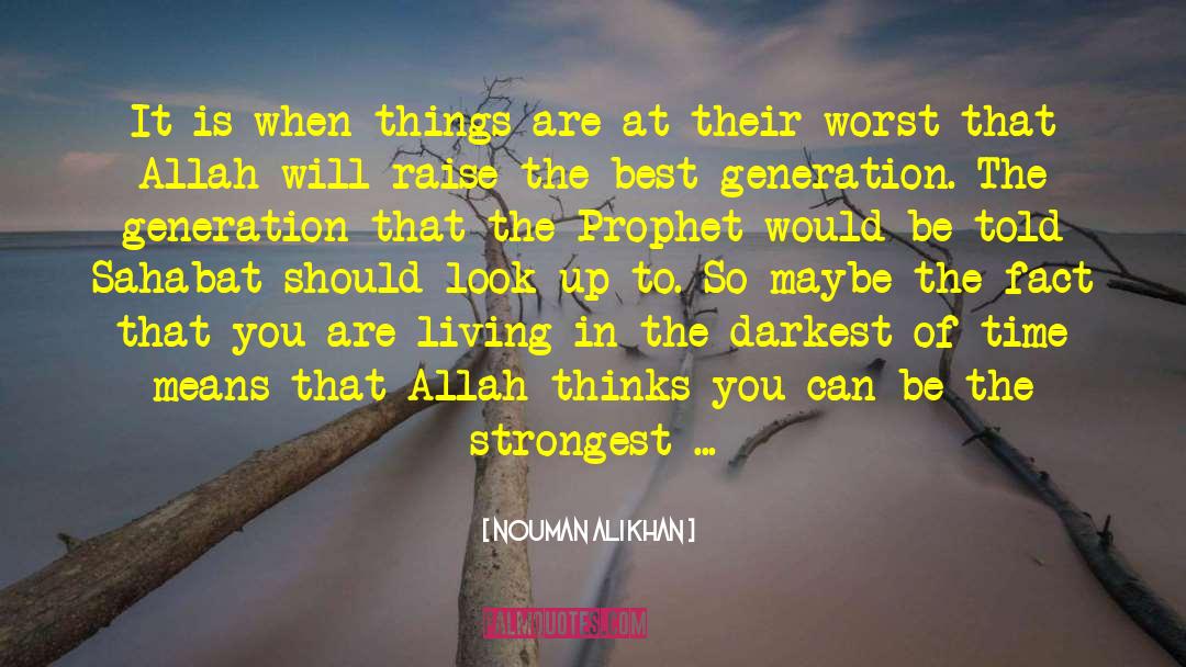 The Darkest Lie quotes by Nouman Ali Khan