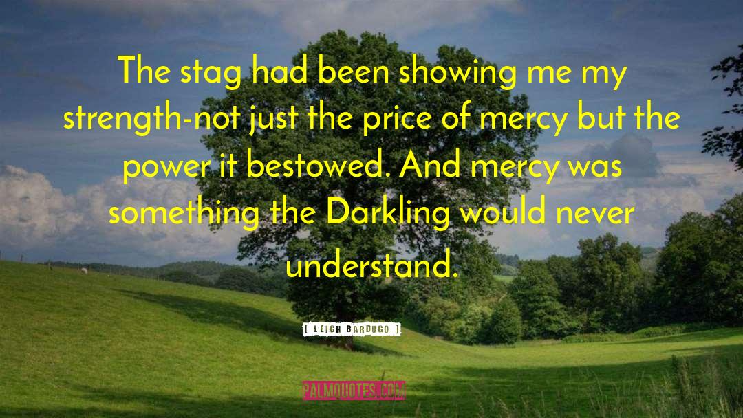 The Darkling quotes by Leigh Bardugo