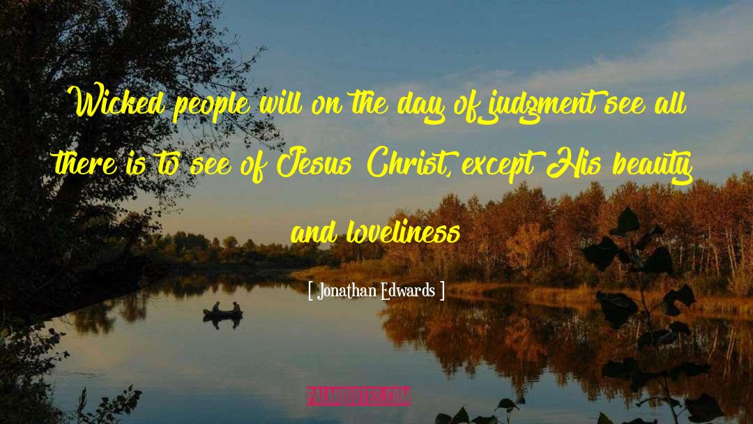 The Day Of Judgment quotes by Jonathan Edwards
