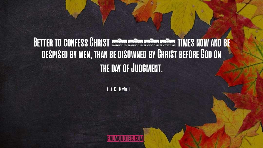 The Day Of Judgment quotes by J.C. Ryle