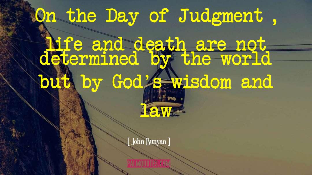 The Day Of Judgment quotes by John Bunyan