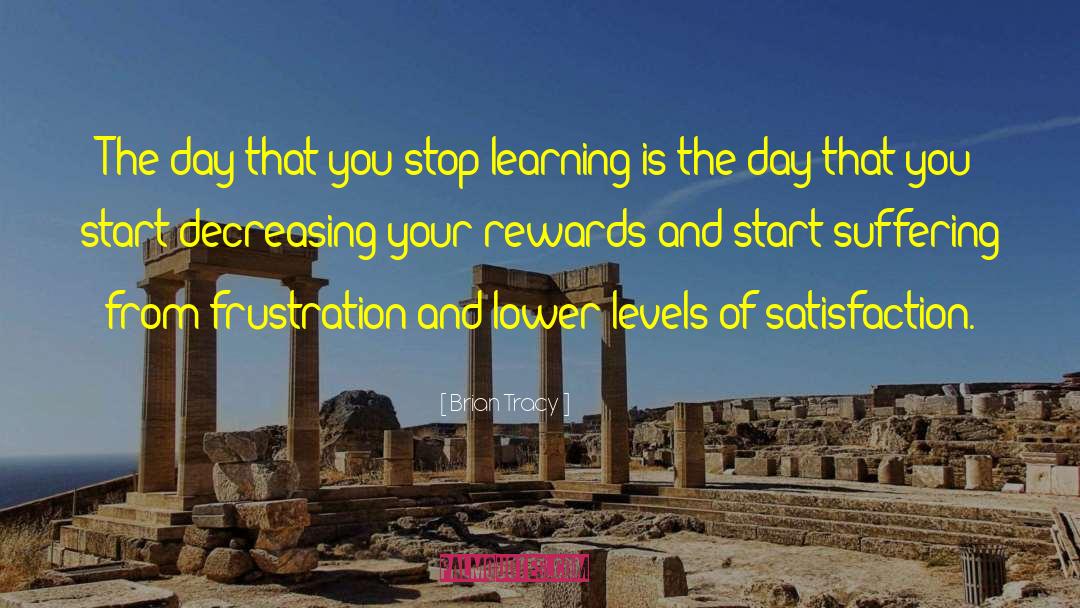 The Day You Stop Learning quotes by Brian Tracy
