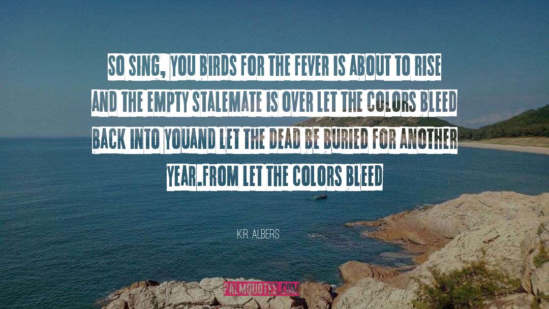 The Dead And Empty World quotes by K.R. Albers