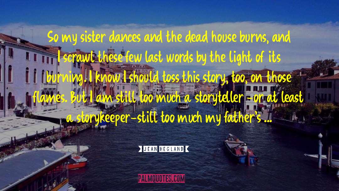 The Dead House quotes by Jean Hegland