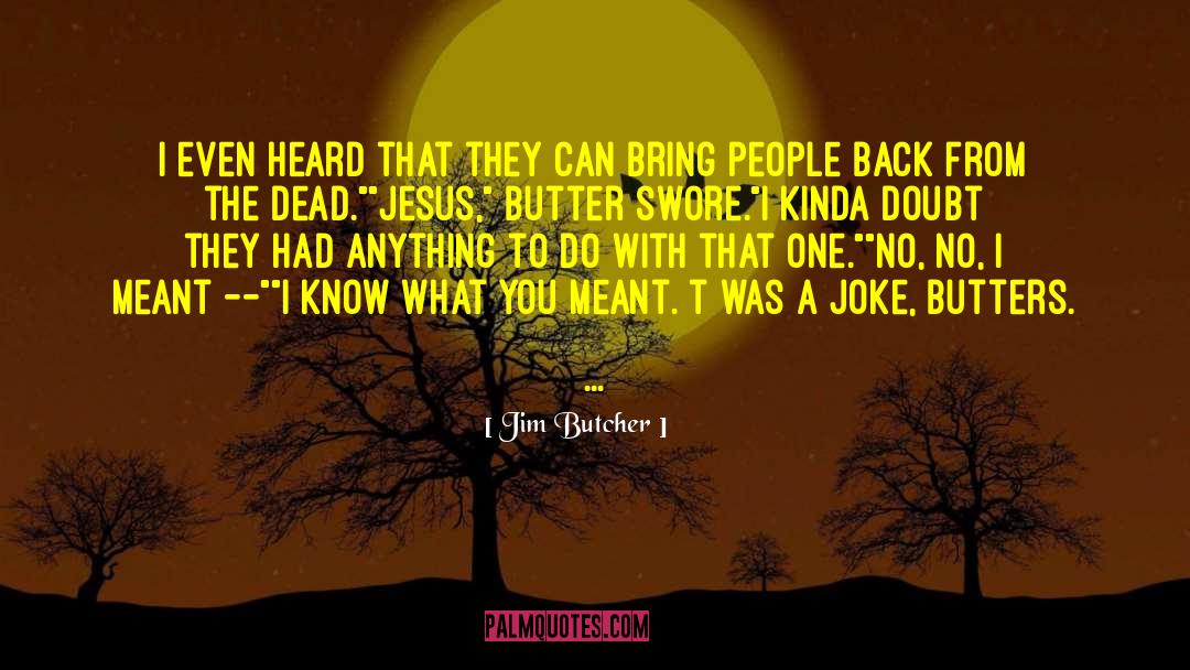 The Dead House quotes by Jim Butcher