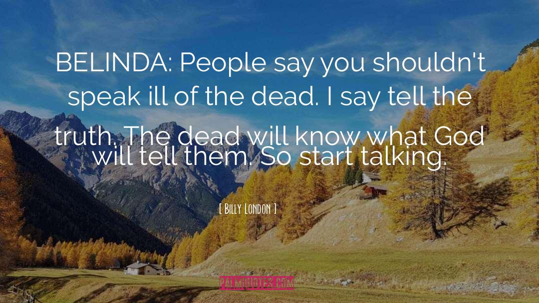 The Dead quotes by Billy London