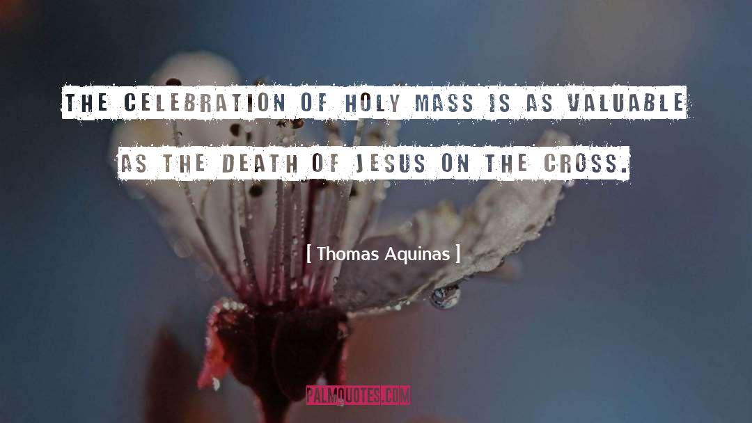 The Death Of Jesus quotes by Thomas Aquinas