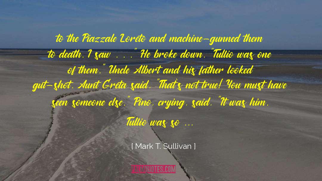 The Death Of Tragedy quotes by Mark T. Sullivan