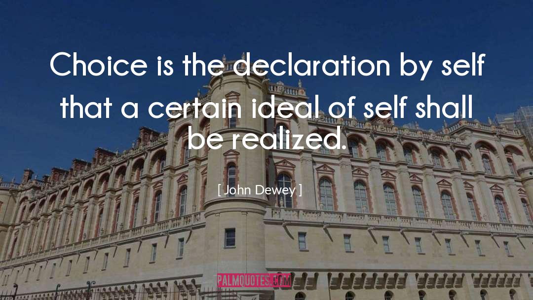 The Declaration quotes by John Dewey