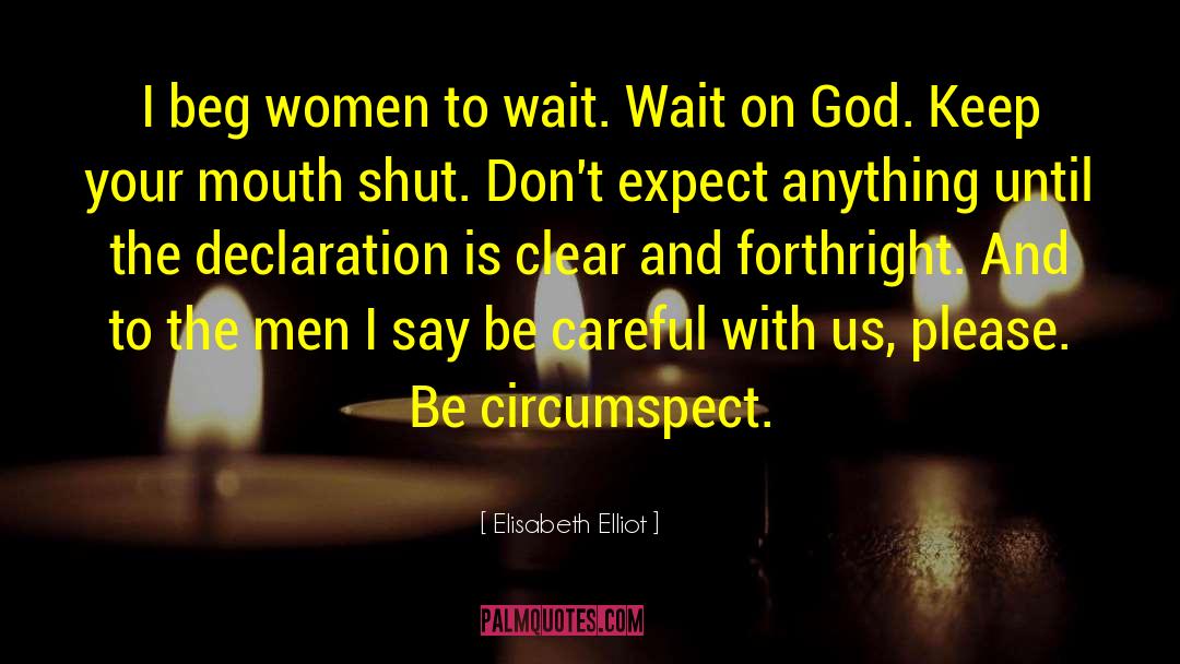 The Declaration quotes by Elisabeth Elliot