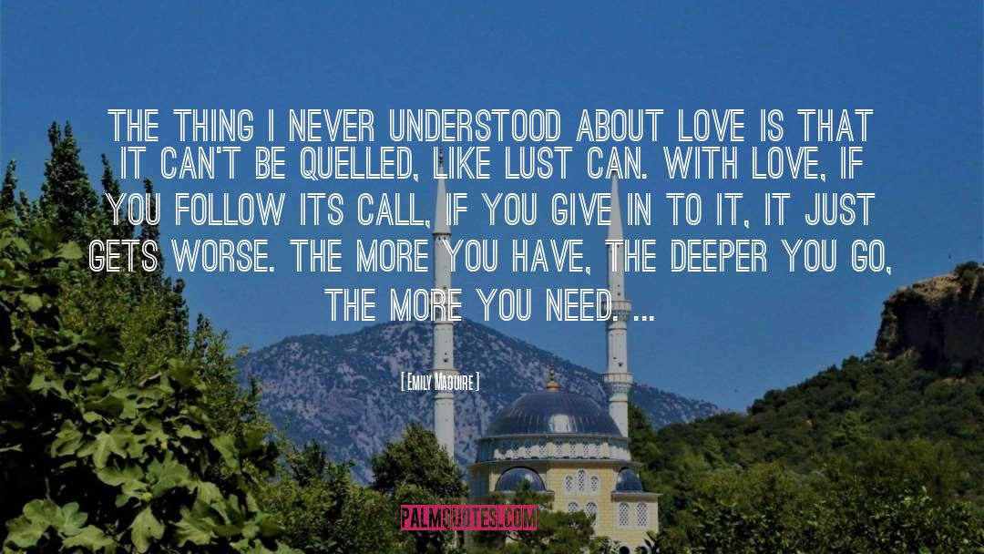 The Deeper You Can Feel quotes by Emily Maguire