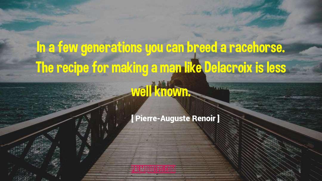 The Delacroix Series quotes by Pierre-Auguste Renoir