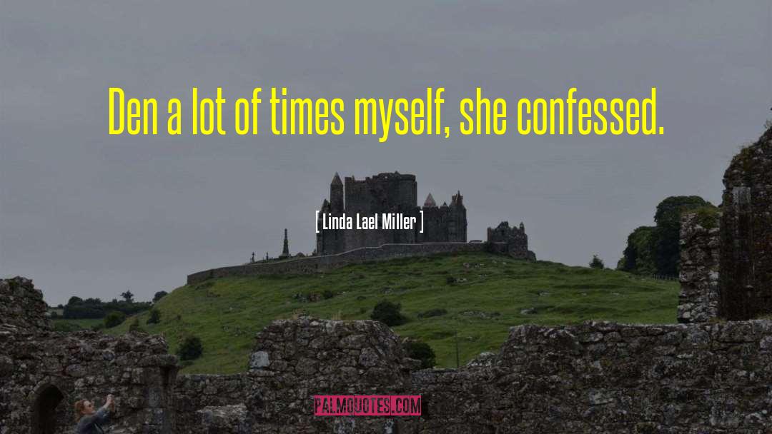 The Den quotes by Linda Lael Miller