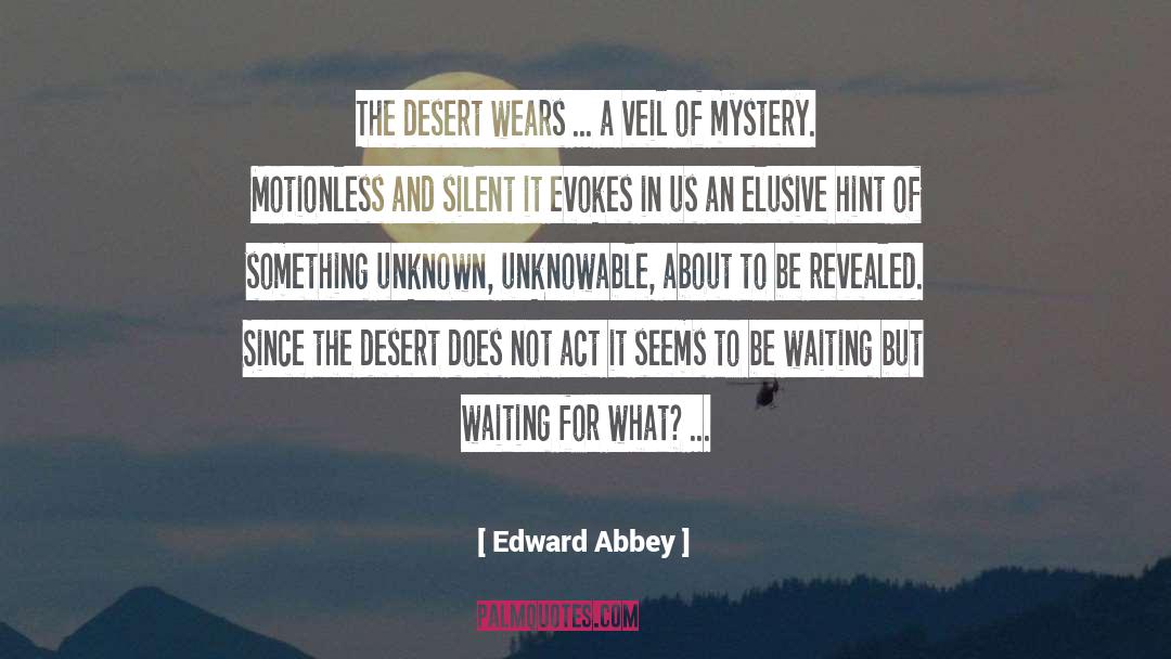 The Desert Warrior quotes by Edward Abbey