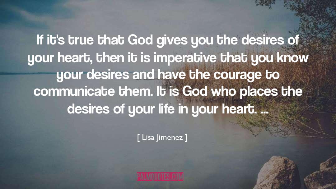 The Desires Of Your Heart quotes by Lisa Jimenez