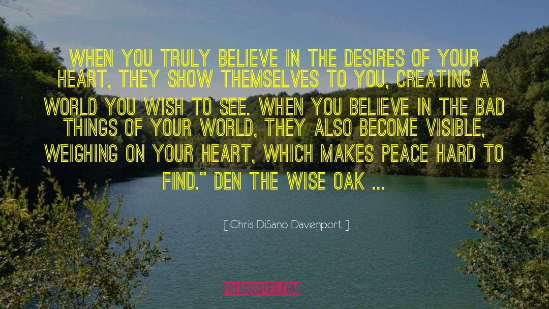 The Desires Of Your Heart quotes by Chris DiSano Davenport