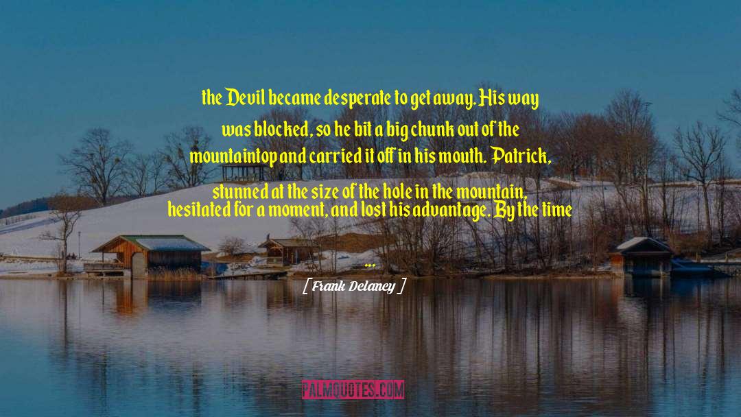 The Devil In Silver quotes by Frank Delaney