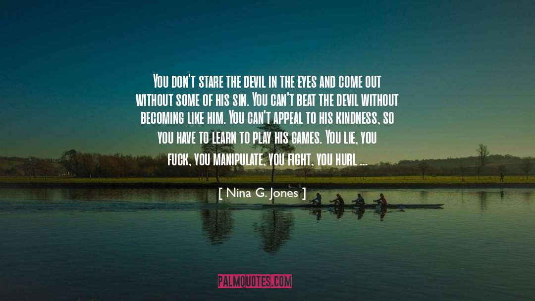 The Devil quotes by Nina G. Jones